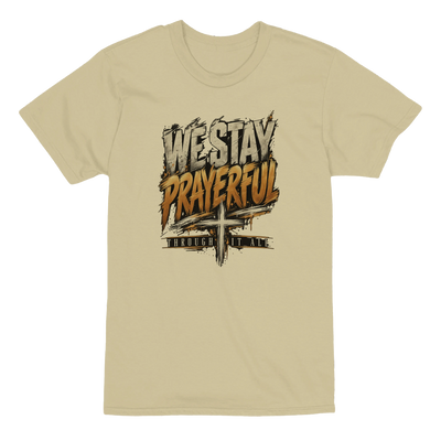 We Stay Prayerful Heavyweight Christian T-Shirt – Pray Trust Obey Walk Repeat