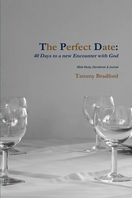 The Perfect Date - 40 Days to a New Encounter with God Devotional
