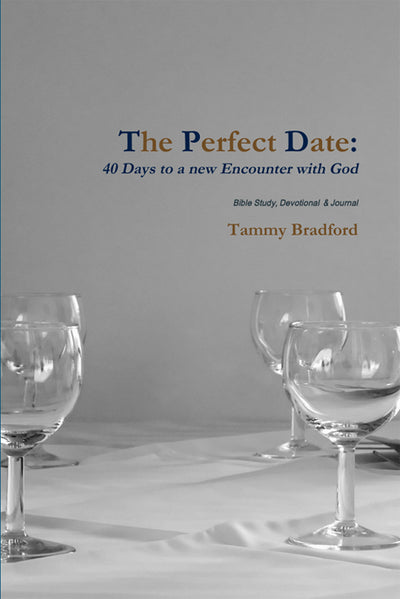 The Perfect Date - 40 Days to a New Encounter with God Devotional